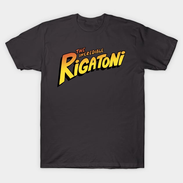 The Incredible Rigatoni T-Shirt by samandfuzzy